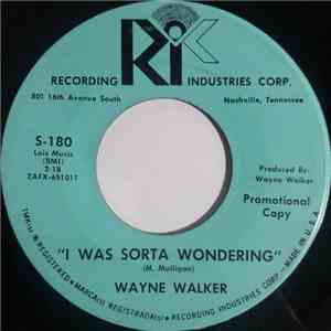 Wayne Walker - I Was Sorta Wondering / Ever So Often