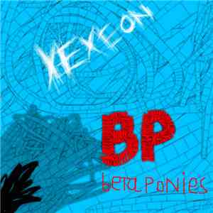 Xexeon - Beta Ponies