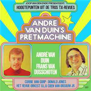 André van Duin, Frans van Dusschoten - Andre Van Duin's Pretmachine