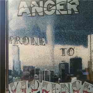 Anger  - Prone To Violence