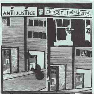 Anti Justice And Chinese Telephones - Anti Justice And Chinese Telephones
