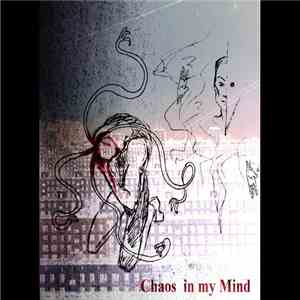 Chaos In My Mind - Chaos In My Mind