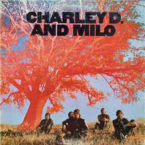 Charley D. And Milo - Charley D. And Milo