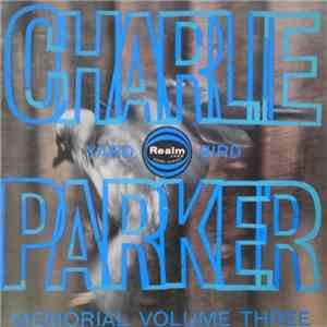 Charlie Parker - Charlie Parker Memorial Volume Three