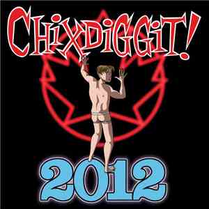 Chixdiggit! - 2012