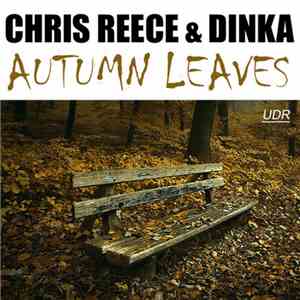 Chris Reece & Dinka  - Autumn Leaves