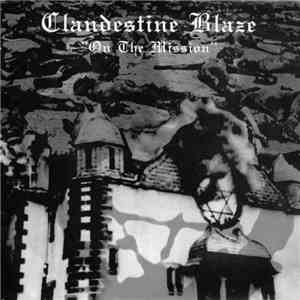 Clandestine Blaze - On The Mission