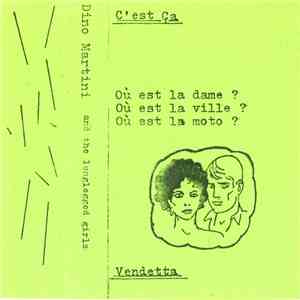 Dino Martini And The Longlegged Girls - C'est Ça / Vendetta