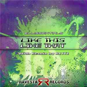 Ellissentials - Like This Like That