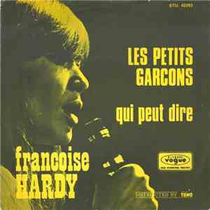 Françoise Hardy - Les Petits Garçons / Qui Peut Dire ?