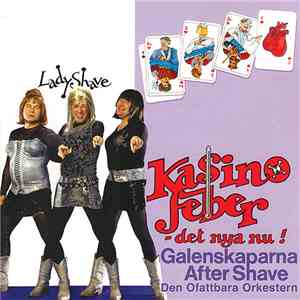 Galenskaparna, After Shave, Den Ofattbara Orkestern - Kasinofeber
