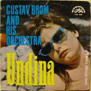 Gustav Brom And His Orchestra - Undina And Other Tunes