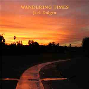 Jack Dolgen - Wandering Times