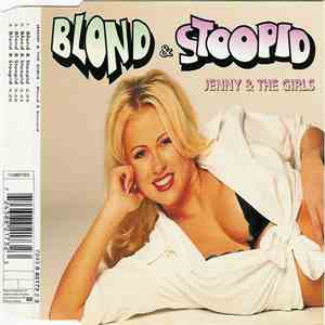 Jenny & The Girls - Blond & Stoopid