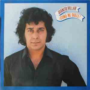 Juanito Villar - ¡Como Me Duele!