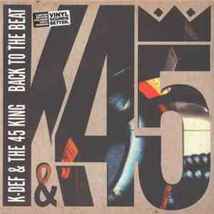 K-Def & The 45 King - Back To The Beat