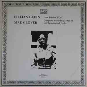 Lillian Glinn / Mae Glover - Lillian Glinn - Last Session 1929 - Mae Glover - Complete Recordings 1931 In Chronological Order