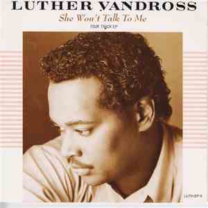 Luther Vandross - She Won't Talk To Me