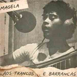 Magela - Aos Trancos... E Barrancas