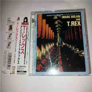 Marc Bolan & T. Rex - Messing With The Mystic - Unissued Songs 1972-1977