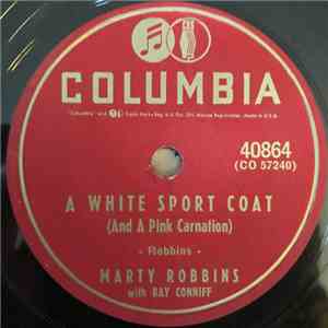 Marty Robbins, Ray Conniff - A White Sport Coat (And A Pink Carnation)/Grown-Up Tears