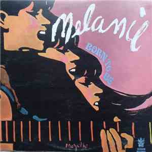 Melanie  - Born To Be