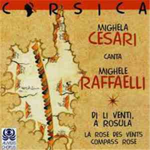 Mighela Cesari, Mighele Raffaelli - Di Li Venti A Rosula