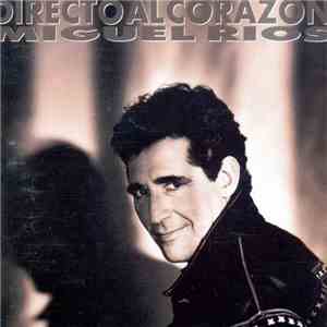 Miguel Ríos - Directo Al Corazón