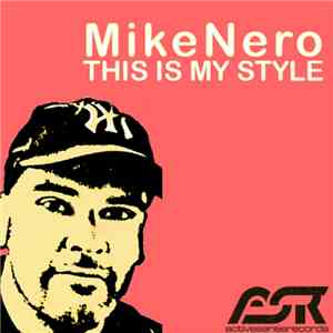 Mike Nero - This Is My Style