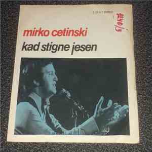 Mirko Cetinski - Kad Stigne Jesen