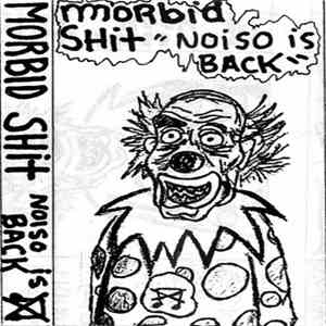 Morbid Shit - Noiso Is Back
