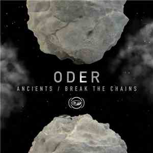 Oder - Ancients / Break The Chains
