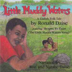 Ronald Daise, Natalie Dasie - Little Muddy Waters - A Gullah Folk Tale