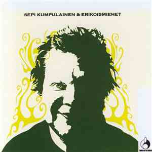 Sepi Kumpulainen & Erikoismiehet - Unien Rajalla