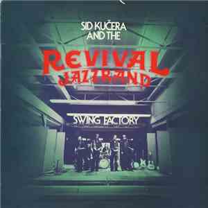 Sid Kučera And The Revival Jazzband  - Swing Factory