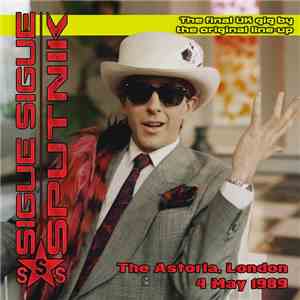 Sigue Sigue Sputnik - The Astoria, London - 4 May 1989