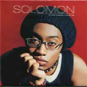 Solomon  - If You Wanna Leave Me
