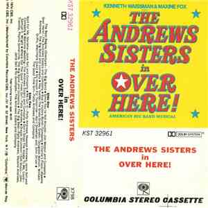 The Andrews Sisters - Over Here!