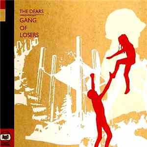 The Dears - Gang Of Losers