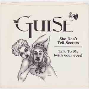 The Guise  - She Don't Tell Secrets