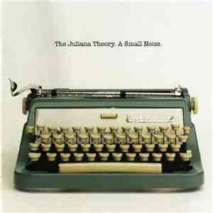 The Juliana Theory - A Small Noise