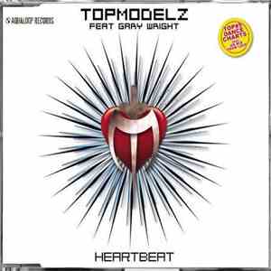 Topmodelz Feat. Gary Wright - Heartbeat