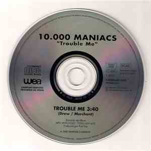 10,000 Maniacs - Trouble Me