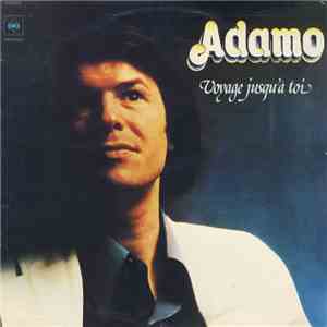 Adamo - Voyage Jusqu'à Toi