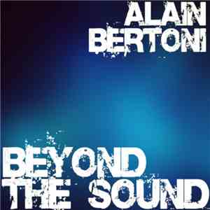 Alain Bertoni - Beyond The Sound