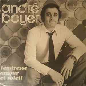 André Boyer - Tendresse, Amour Et Soleil