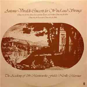 Antonio Vivaldi, The Academy Of St. Martin-in-the-Fields, Neville Marriner - Concerti For Wind And Strings