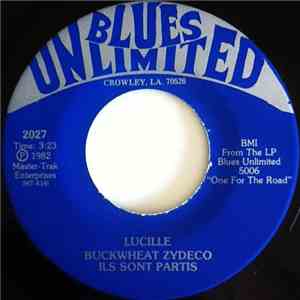 Buckwheat Zydeco Ils Sont Partis - Lucille / B. W. Zydeco Blues