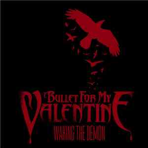 Bullet For My Valentine - Waking The Demon