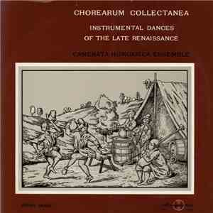 Camerata Hungarica Ensemble - Chorearum Collectanea: Instrumental Dances of ...